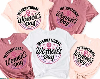 International Women's Day Shirt, Women's Day 2025 Shirt, 8 March Women's Day Gift, Strong Shirt, Gift for Her, Female Shirt, Womens Shirt