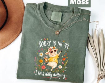 Sorry to the 99 I Was Dilly Dallying Comfort Colors Shirt, Christian Shirts for Women, Lost Sheep Parable Tee, Faith Humor Gift