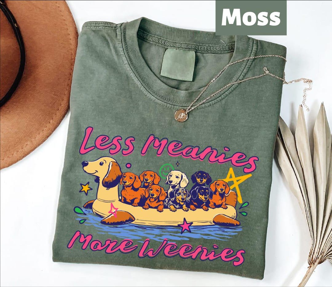 Less Meanies More Weenies Comfort Colors Shirt, Funny Dog Lover Shirt, Dachshund Mom Gift,