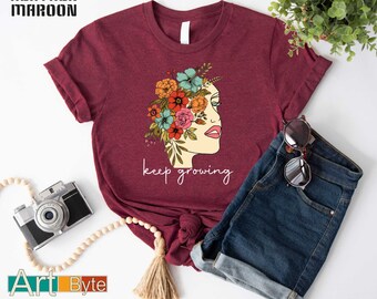 Keep Growing Shirt, Mental Health Shirt, Motivation Shirt, Mental Health Awareness, Gift for Her, Therapy Shirt, Gifts for Women Shirt