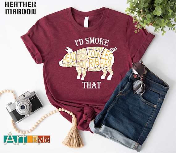 I'd Smoke That Shirt, BBQ Grill Shirt, I Like Pig Butts Shirt, Body By Brisket, Barbeque Shirt, Meat Smoking Shirt, Grill Master Shirt