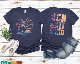 Sun Sand Salt Shirt, Beach Shirts, Summer Vacation Shirts, Summer Lover Shirt, Holiday Shirt, Holiday Shirt, Gift for Her, Travel Gifts Tee