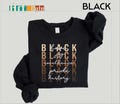 Black Love Black Excellence Black Joy Black History Black Pride Sweatshirt, Black History Sweatshirt, Black History Month, African American