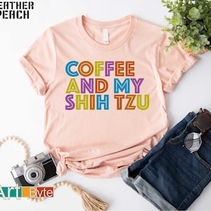 Coffee and My Shih Tzu Shirt, Shih Tzu Shirt, Shih Tzu Gift, Dog Lover Gift, Dog Mom Shirt, Gift for Her, Shih Tzu Mom Shirt, Dog Sweatshirt image 1