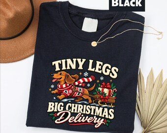 Christmas Dachshund Comfort Colors Shirt, Tiny Legs Big Christmas Delivery T-Shirt, Funny Weenie Christmas Shirt