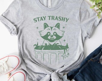 Stay Trashy Tee, Opossum Shirt, Possum Sweatshirt, Funny Possum Sweater, Possum T-Shirt, Raccoon Meme Tee, Cute Raccoon Sweatshirt