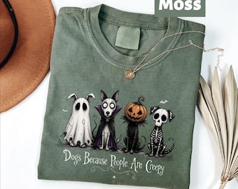 Dogs Because People Are Creepy Tshirt, Ghost Dog Sweatshirt, Cute Halloween Shirt, Dog Dad Gift, Spooky Season T-Shirt