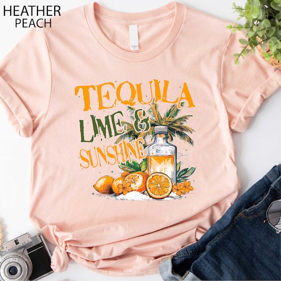Tequila Lime & Sunshine Shirt, Funny Summer Tee, Cinco de Mayo Sweater, Adult Humor Sweatshirt, Summer Time T-Shirt, Sarcastic Meme Shirt