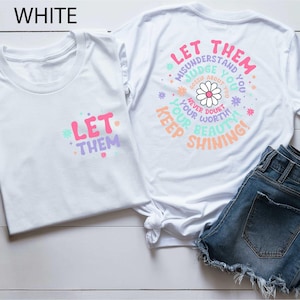 Let Them Misunderstand You Shirt, Judge You Gossip About You Sweatshirt, Front and Back Affirmation T-Shirt, Inspirational Quotes Tee