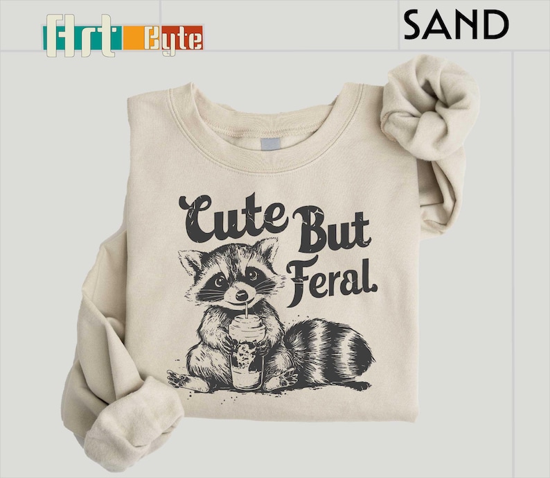 Cute But Feral Shirt, Raccoon Shirt, Gift for Her, Fall Coffee Shirt, Gift for Him, Best Friends Gift Shirt,Animal Shirt,Raccoon Sweatshirt image 1