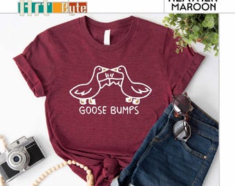 Goose Bumps Shirt, Goose Bumps Sweatshirt, Funny Sweatshirts, Goose Shirt, Animal Lover Sweatshirt, Gift for Her, Best Friend Gift Shirt