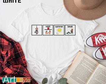 I Want Summer Break Shirt, Special Education Teacher Shirt, Summer Vacation Shirt, Speech Therapist Shirt, Summer Shirt, Holiday Shirt