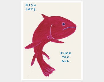 Fish Says Fuck You All, David Shrigley, Original Lithograph Art Poster