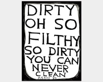 Dirty oh so filthy, Original David Shrigley Lithograph Poster
