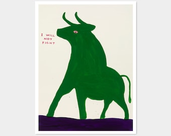 Bull, I Will Not Fight, David Shrigley, Original Lithograph Art Poster