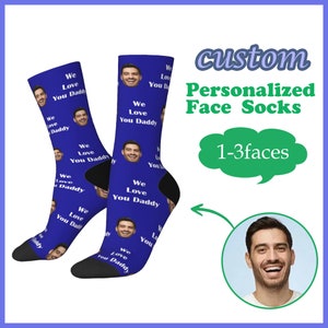 We Love You Dady  Custom Face Socks with Picture,Personalized Socks with Photo,Sock,Customized Unisex Funny Crew Sock Gifts for Men Women