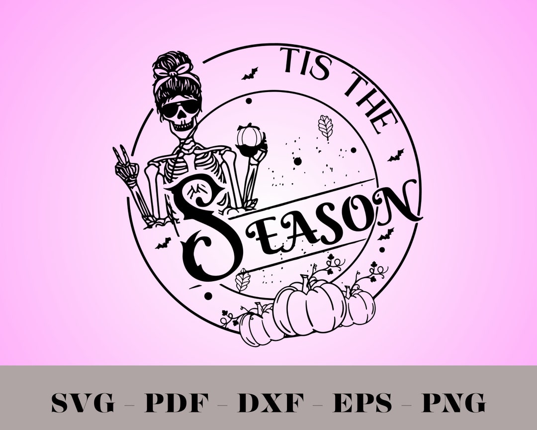 Tis the Season SVG Pumpkin Spice Svg Autumn Skull Svg Peace - Etsy