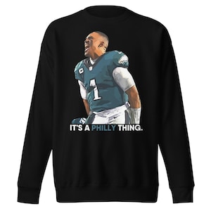 Jalen Hurts: It&#39;s a Philly Thing Sweatshirt