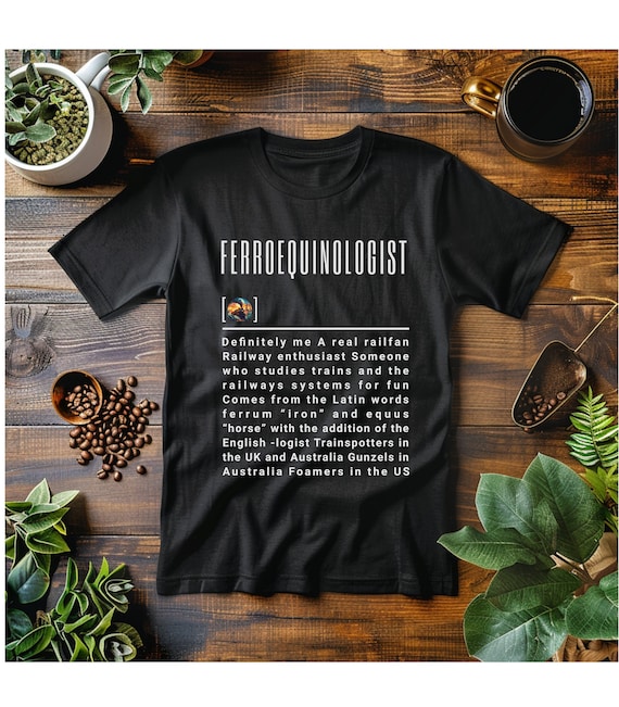 Ferroequinologist Tshirt Railfan Train Lover Tshirt Gift Ferroequinologist Tshirt Railfan Train Lover Tshirt Gift
