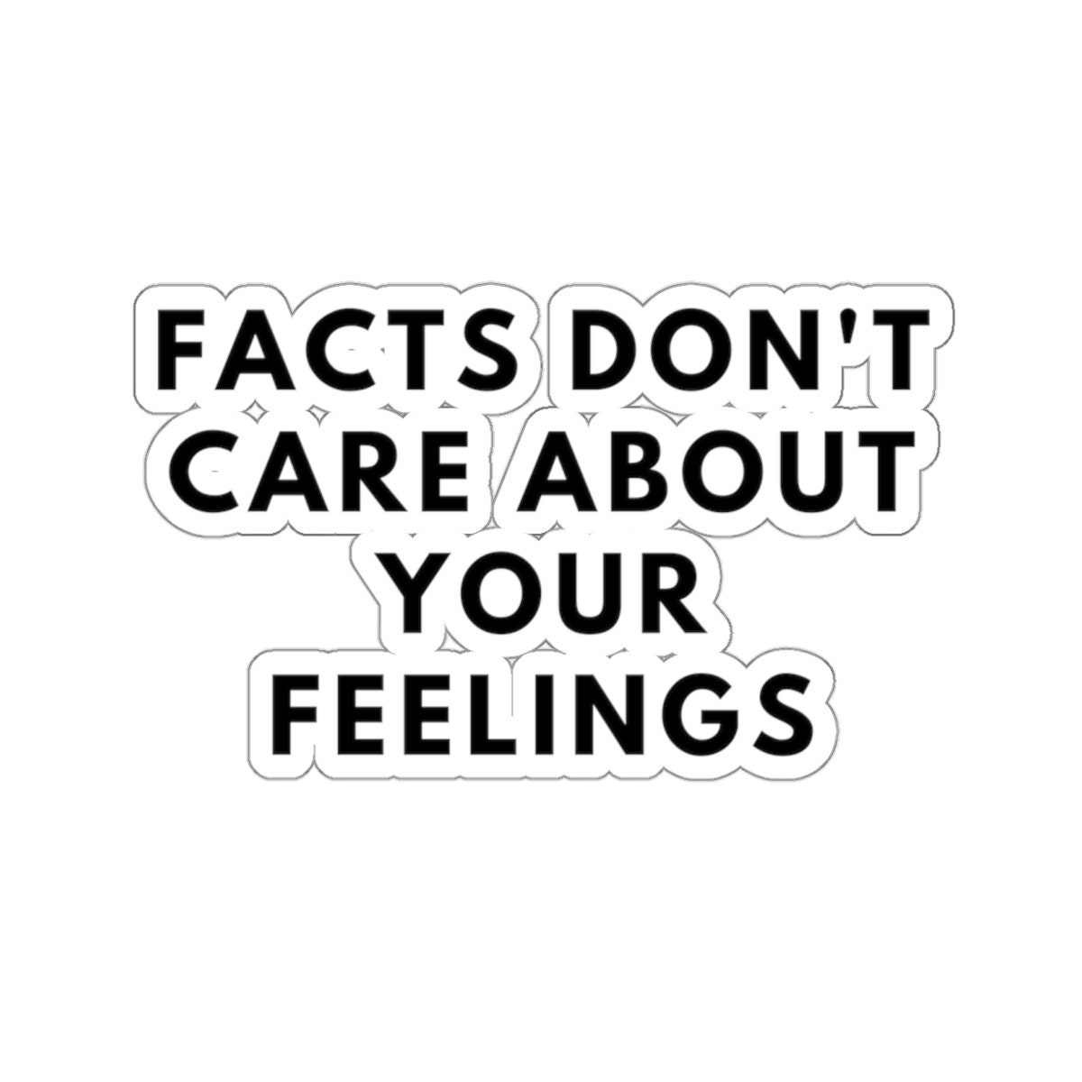 Facts Don't Care About Your Feelings Decal Sticker Trump, Republican
