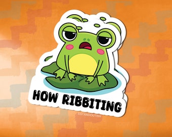 How Ribitting Sarcastic Frog Sticker for Frog Lovers | How Riveting, Funny Animal, Sarcastic Animal, Cute Animal Sticker,  Amphibian Sticker