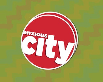 Anxious City Sticker | Anxiety Awareness Sticker, Mental Health Sticker, Retro Sticker, Y2K Laptop Sticker, 80s Sticker, 90s Sticker