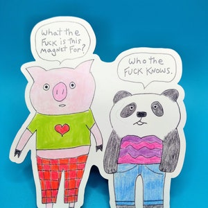 Funny magnet, fridge magnet, inappropriate magnet