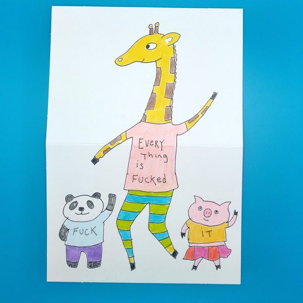 Weird card, cute animal card, Giraffe card, Everything is Fucked, Offbeat card