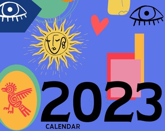 May include: A colorful 2023 calendar design with a sun, a bird, an eye, and a heart. The text "CALENDAR" is at the bottom of the image.