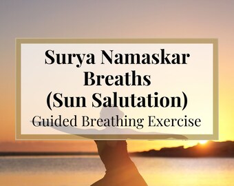 Surya Namaskar Breaths: Guided Sun Salutation Yoga (Digital Download)