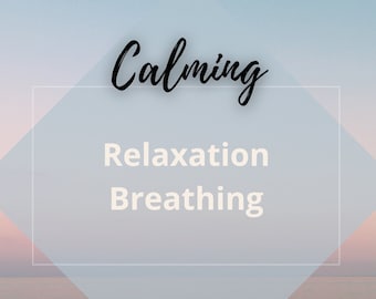 Calming Relaxation Breathing Exercises: Stress Relief (Digital Download)