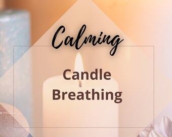 Candle Breathing Guide: Relax and Unwind (Digital Download)