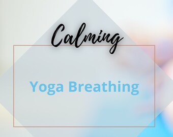Guided Yoga Breathing: Calming Relaxation Practice (Digital Download)