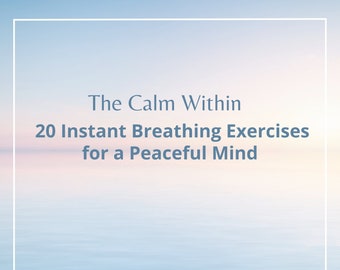 Mindful Breathing Exercises for Calm, 20 Guided Techniques (Digital Download)