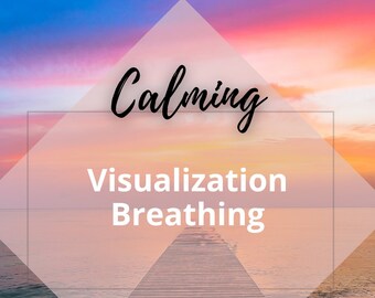 Guided Visualization Breathing: 5-10 Minute Relaxation (Digital Download)