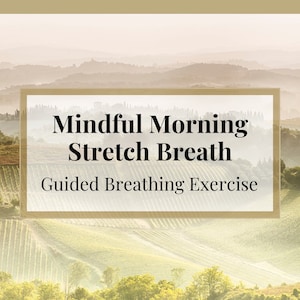 Powerful Breathing Exercise: Mindful Morning Stretch Breath | Guided Breathing Exercise
