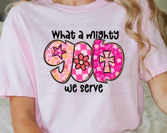 What a mighty God we serve