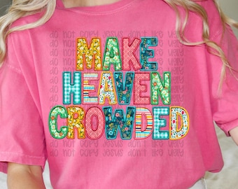 Make Heaven Crowded