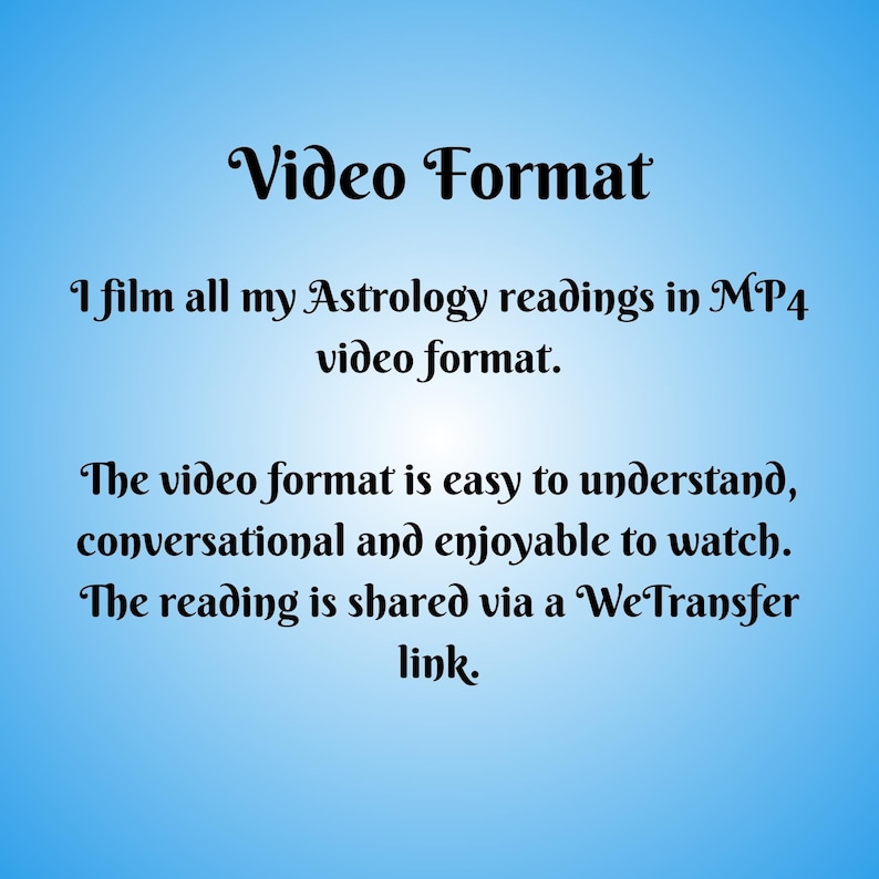 K&ouml;nnte beinhalten: Text auf blauem Hintergrund, der "Videoformat" lautet und erkl&auml;rt, dass der Verk&auml;ufer alle seine Astrologie-Lesungen im MP4-Videoformat filmt. Das Videoformat ist leicht verst&auml;ndlich, gespr&auml;chig und angenehm anzusehen. Die Lesung wird &uuml;ber einen WeTransfer-Link geteilt.