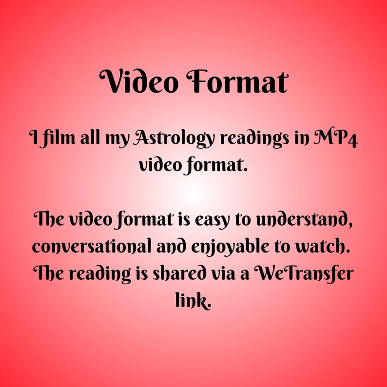 May include: Text on a pink background that reads "Video Format" and explains that the Astrology readings are filmed in MP4 video format and shared via a WeTransfer link.