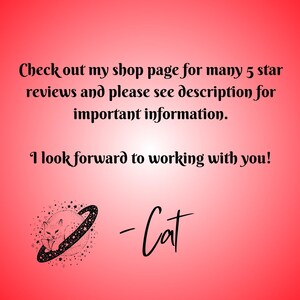 May include: A black and white illustration of a cat sleeping inside a ring of stars. The text "Check out my shop page for many 5 star reviews and please see description for important information. I look forward to working with you! -Cat" is written below the illustration.