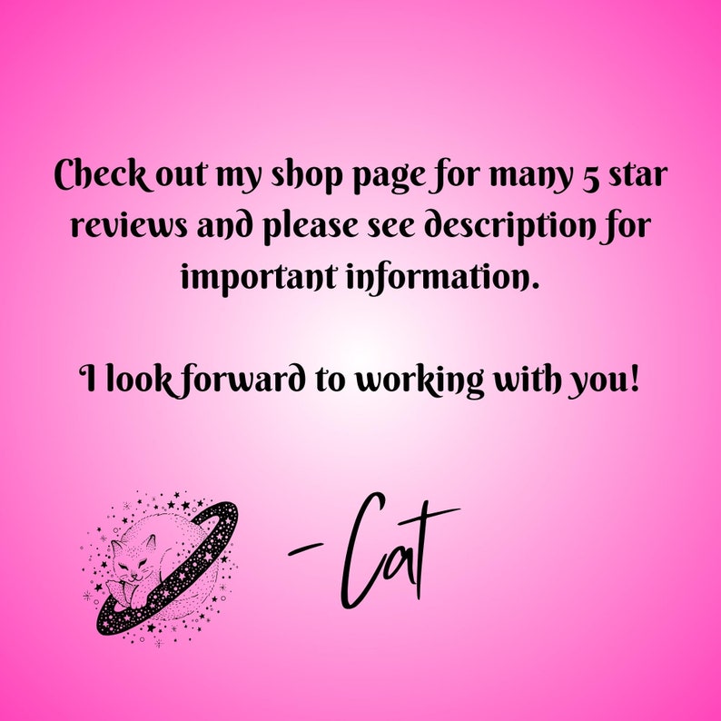 Op de afbeelding: Een zwart-witte illustratie van een kat die slaapt op een planeet met sterren. De tekst "Check out my shop page for many 5 star reviews and please see description for important information. I look forward to working with you! -Cat" staat onder de illustratie.