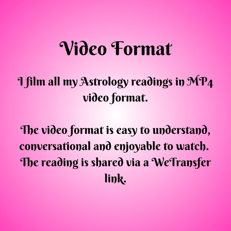 Op de afbeelding: Roze achtergrond met witte tekst die "Video Format" en "Ik film al mijn astrologie-lezingen in MP4-videoformat. Het videoformat is gemakkelijk te begrijpen, gespreksvriendelijk en leuk om te bekijken. De lezing wordt gedeeld via een WeTransfer-link." luidt.
