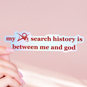 My AO3 search history is between me and god holographic sticker