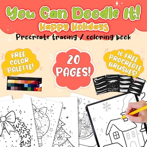 May include: A digital Procreate tracing and coloring book with the text "You Can Doodle It! Happy Holidays." Includes a free color palette and 16 free Procreate brushes. The book has 20 pages of holiday-themed illustrations.