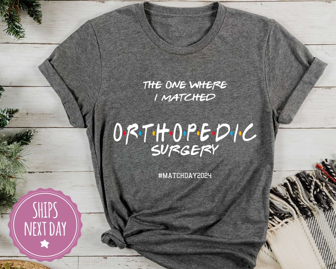 Orthopedic Surgery Match Day 2024 Shirt, Orthopedist Match Day Tshirt