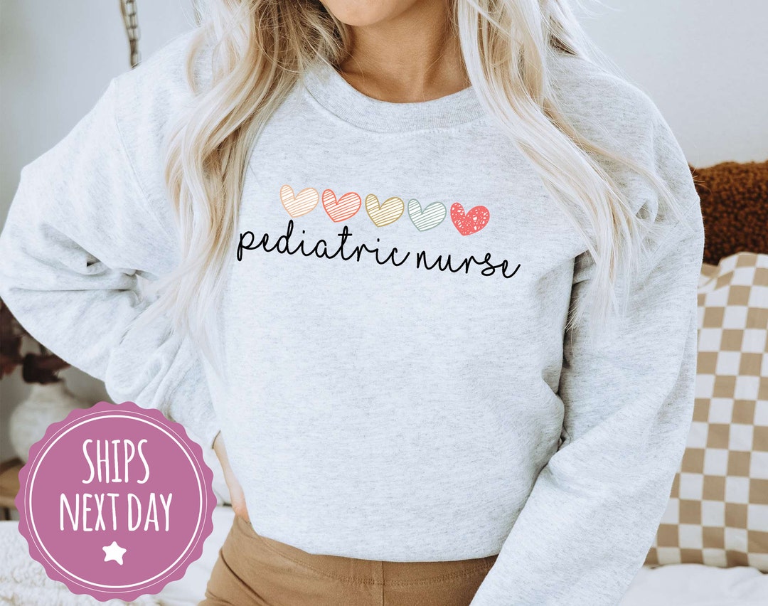 Pediatric Nurse Crewneck Sweatshirt, PEDS Nurse Hoodie, PEDS Nurse