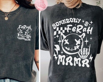 Trendy Somebody's Feral Mama 2 Sided Shirt, Funny Mothers Day Shirt, Sarcastic Mom Shirt, Gift For Feral Mom, New Mama Gift, Cool Mom Life