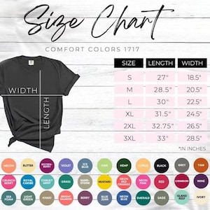 Puede incluir: Una tabla de tallas para camisetas Comfort Colors 1717. La tabla muestra las medidas en pulgadas para las tallas S a 3XL. Las opciones de color incluyen blanco, mel&oacute;n, mantequilla y m&aacute;s. La camiseta es gris oscuro.