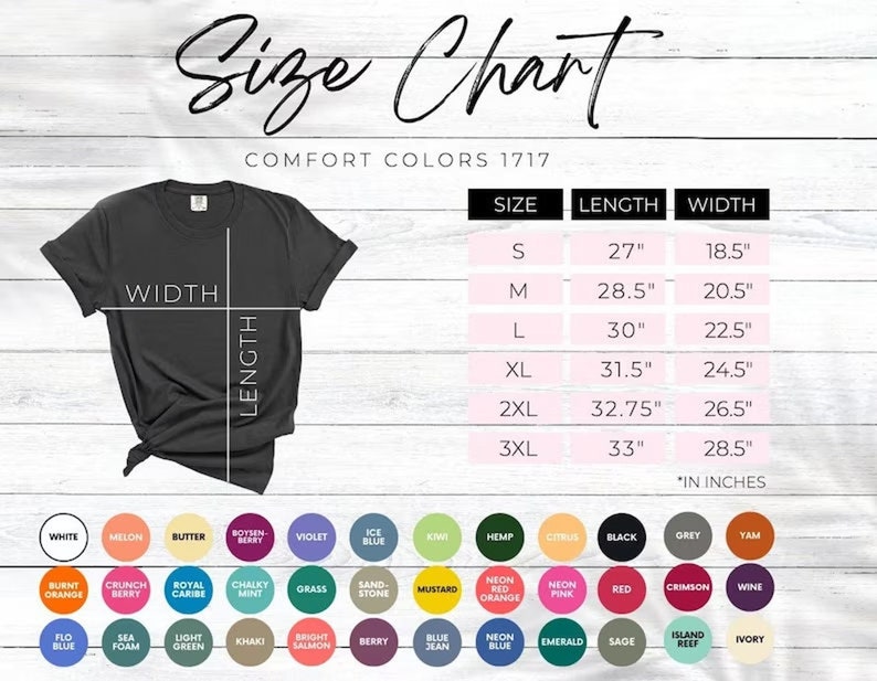 Puede incluir: Una tabla de tallas para camisetas Comfort Colors 1717. La tabla muestra las medidas en pulgadas para las tallas S a 3XL. Las opciones de color incluyen blanco, mel&oacute;n, mantequilla y m&aacute;s. La camiseta es gris oscuro.